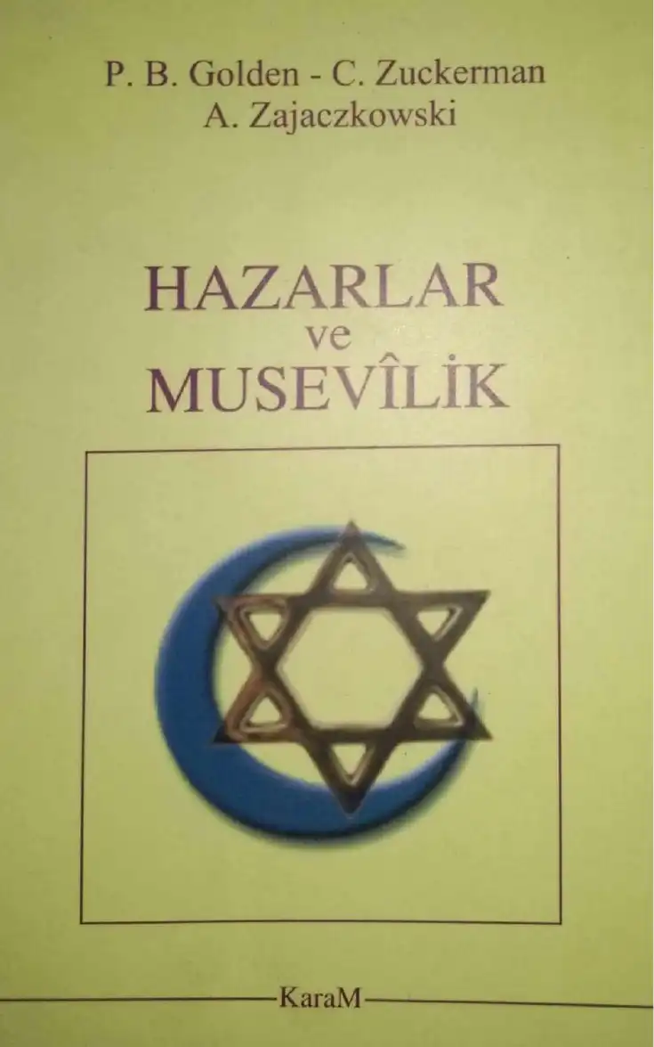 Hazarlar ve Musevilik — Peter B. Golden, Constantine Zuckerman, Ananiasz Zajaczkowski