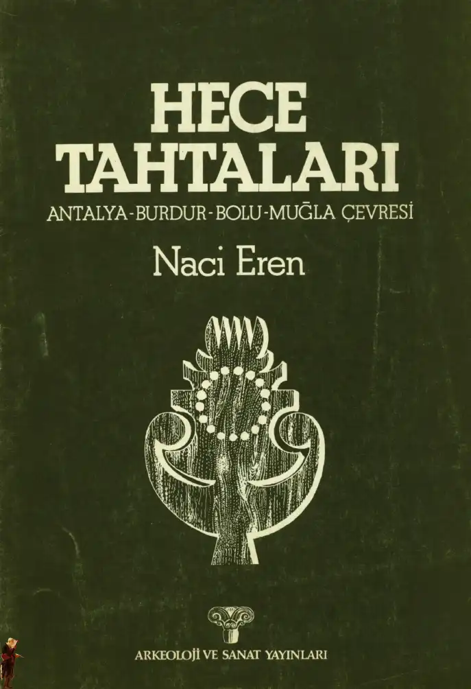 Hece Tahtacıları Arkeoloji Ve Sanat — Naci Eren