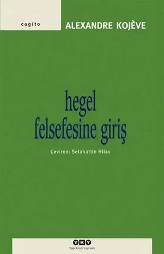 Hegel Felsefesine Giriş — Alexandre Kojève