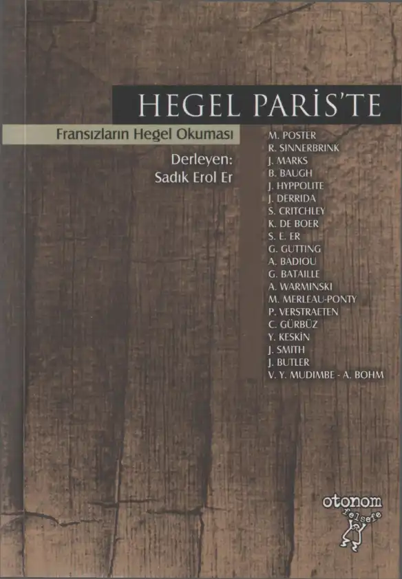 Hegel Paris'te: Fransızların Hegel Okuması — Sadık Erol Er