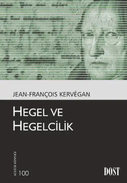 Hegel ve Hegelcilik — Jean-François Kervegan