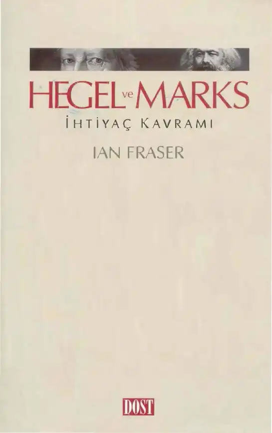 Hegel ve Marks: İhtiyaç Kavramı — Ian Fraser