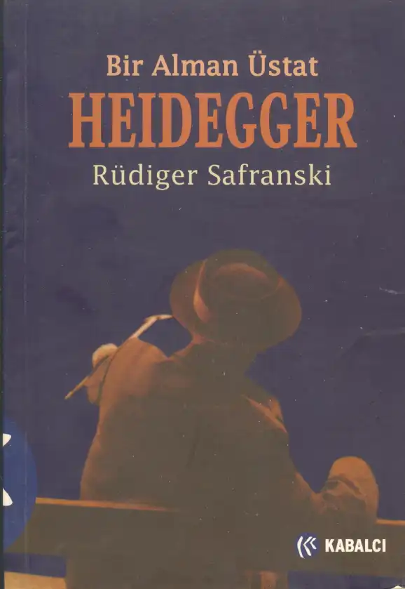 Heidegger - Bir Alman Üstat — Rüdiger Safranski