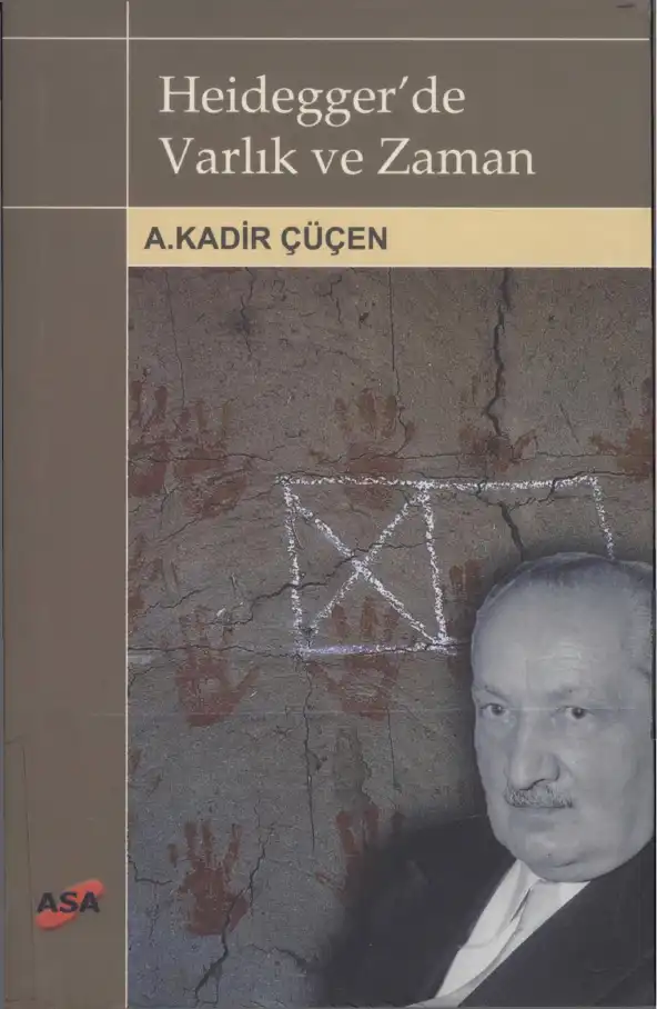 Heidegger’de Varlık ve Zaman — A. Kadir Çüçen