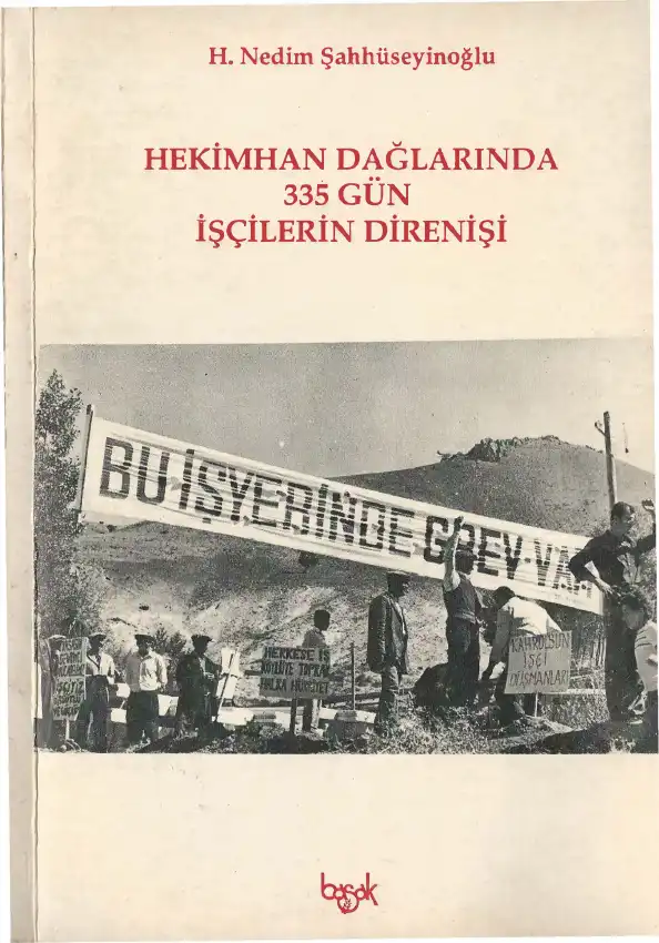 Hekimhan Dağlarında 335 Gün İşçilerin Direnişi — H. Nedim Şahhüseyinoğlu