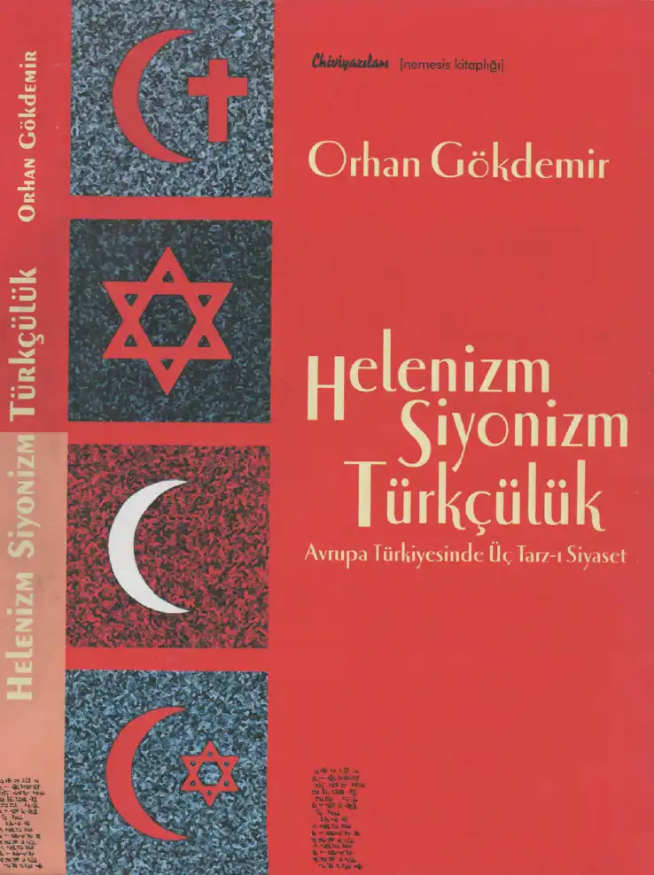 Helenizm Siyonizm Türkçülük: Avrupa Türkiyesinde Üç Tarz-ı Siyaset — Enver Aysever Orhan Gökdemir