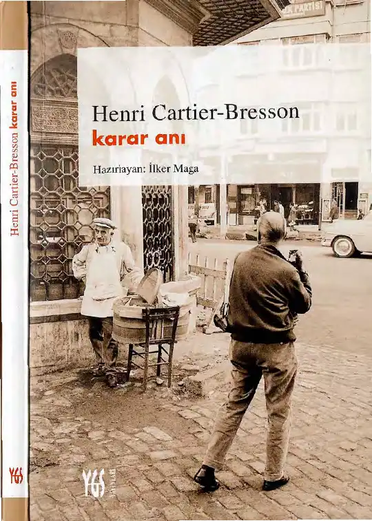 Henri Cartier Bresson Karar Anı — İlker Maga
