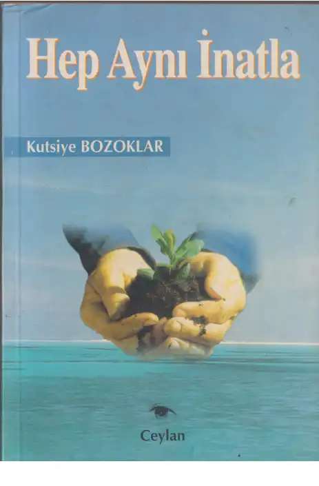 Hep Aynı İnatla Ceylan — Kutsiye Bozoklar