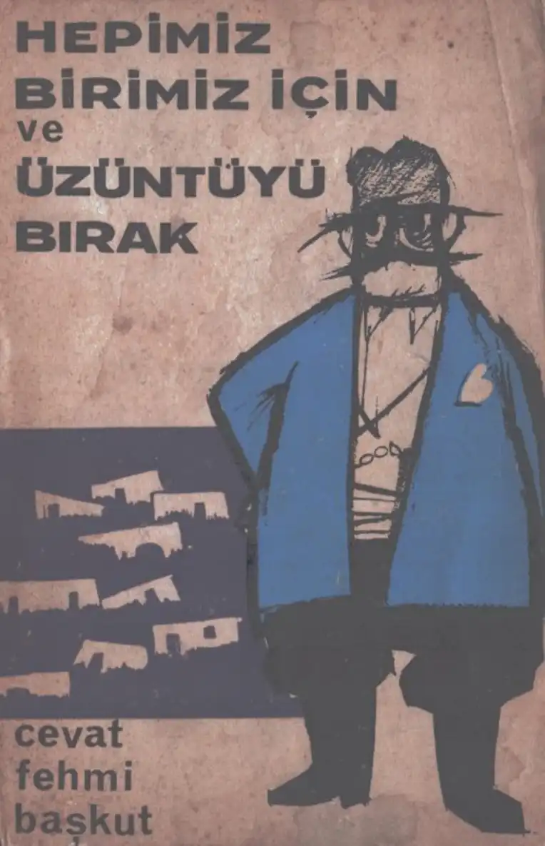 Hepimiz Birimiz İçin — Cevat Fehmi Başkut