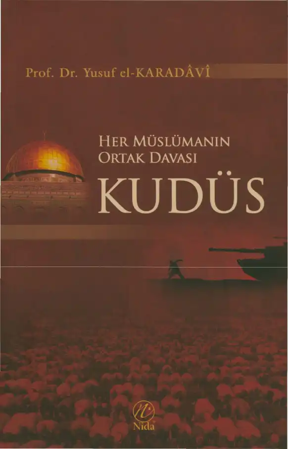 Her Müslümanın Ortak Davası Kudüs — Yusuf el-Karadavi