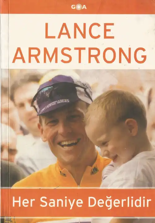 Her Saniye Değerlidir — Lance Armstrong