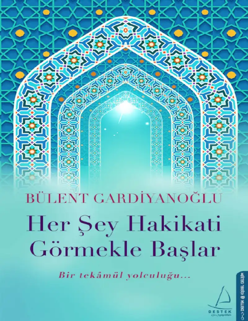 Her Şey Hakikati Görmekle Başlar — Bülent Gardiyanoğlu