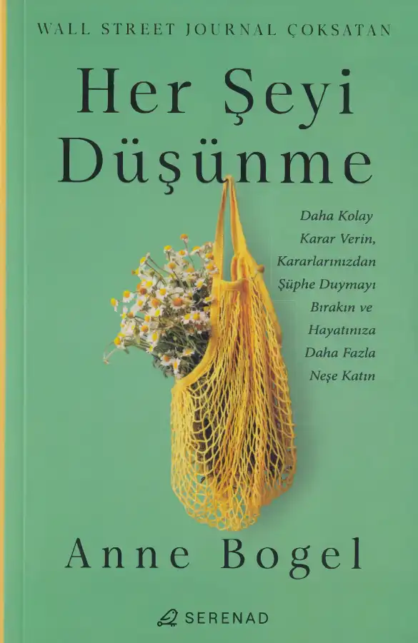 Her Şeyi Düşünme — Anne Bogel