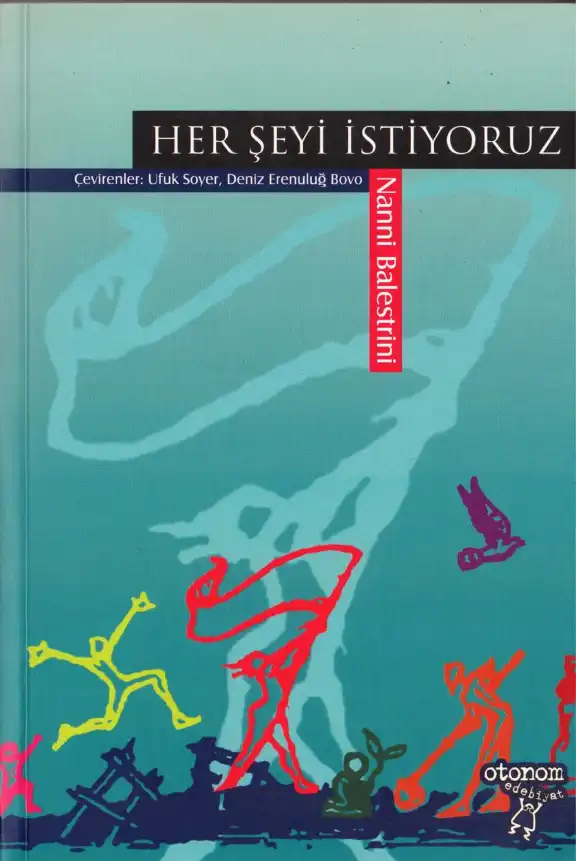 Her Şeyi İstiyoruz — Nanni Balestrini