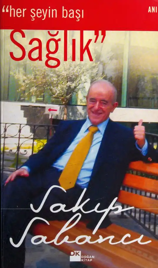 Her Şeyin Başı Sağlık — Sakıp Sabancı