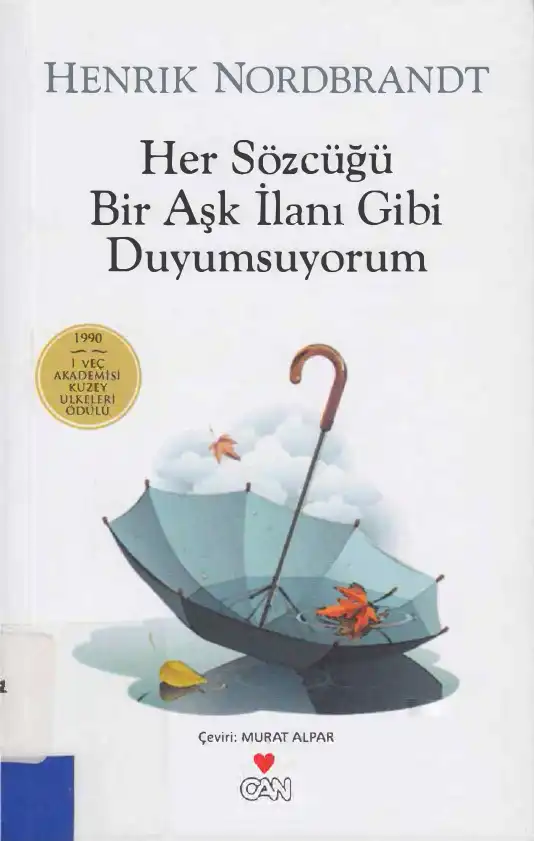 Her Sözcüğü Bir Aşk İlanı Gibi Duyumsuyorum — Henrik Nordbrandt