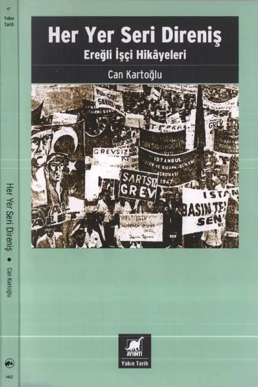 Her Yer Seri Direniş: Ereğli İşçi Hikâyeleri — Can Kartoğlu Gürses