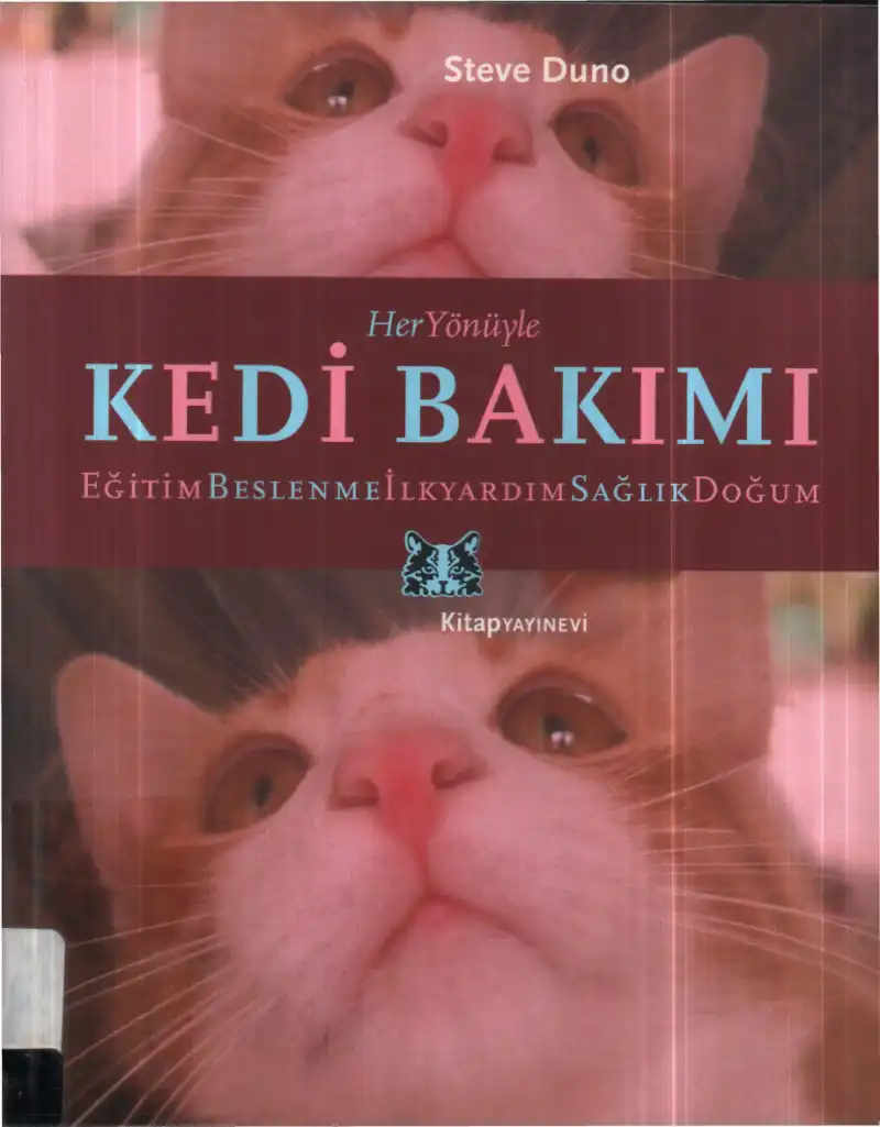 Her Yönüyle Kedi Bakımı — Steve Duno