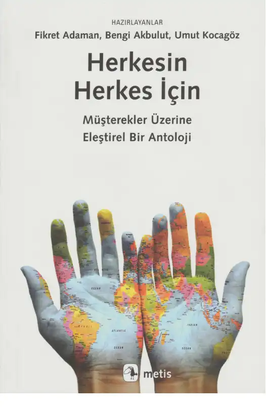 Herkesin Herkes İçin Müşterekler Üzerine Eleştirel Bir Antoloji — Fikret Adaman