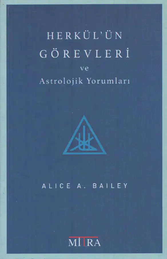 Herkül'ün Görevleri ve Astrolojik Yorumları — Alice A. Bailey