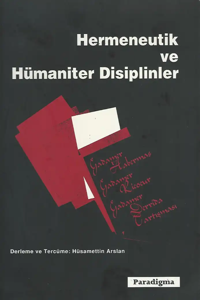 Hermeneutik ve Hümaniter Disiplinler — Hüsamettin Arslan