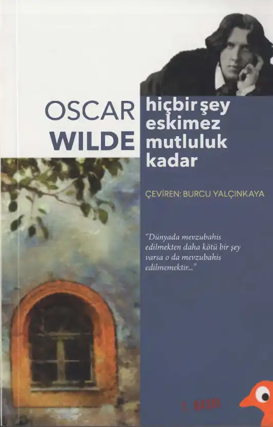 Hiçbir Şey Eskimez Mutluluk Kadar — Oscar Wilde