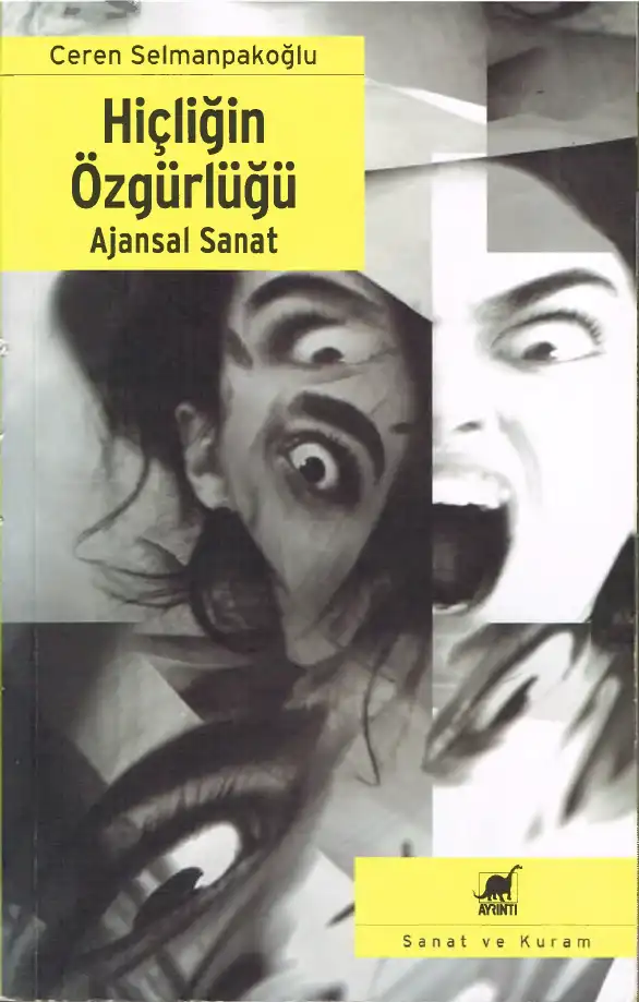 Hiçliğin Özgürlüğü: Ajansal Sanat — Ceren Selmanpakoğlu