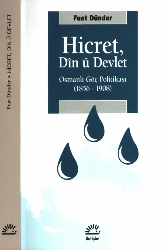 Hicret, Din ü Devlet: Osmanlı Göç Politikası (1856-1908) — Fuat Dündar