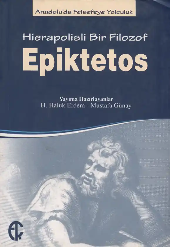 Hierapolisli Bir Filozof Epiktetos — H. Haluk Erdem, Mustafa Günay