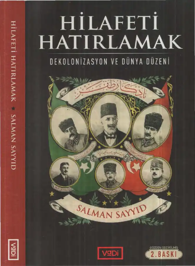 Hilafeti Hatırlamak: Dekolonizasyon ve Dünya Düzeni — B. Salman Sayyid