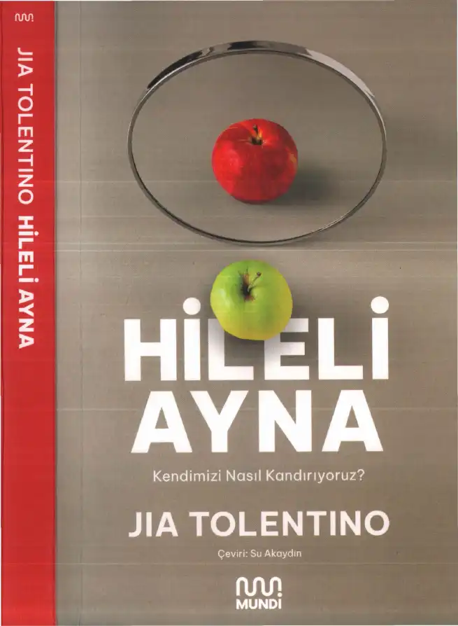 Hileli Ayna: Kendimizi Nasıl Kandırıyoruz? — Jia Tolentino