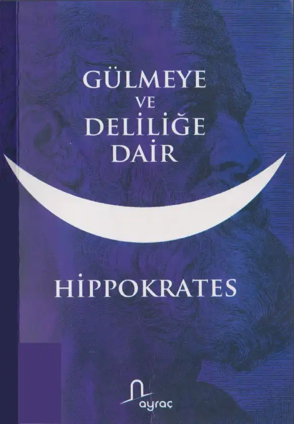 Hippokrates Gülmeye - Ve Deliliğe Dair — Hippokrates
