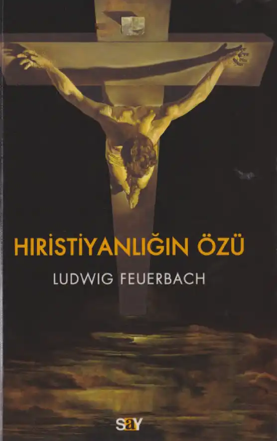 Hıristiyanlığın Özü — Ludwig Feuerbach