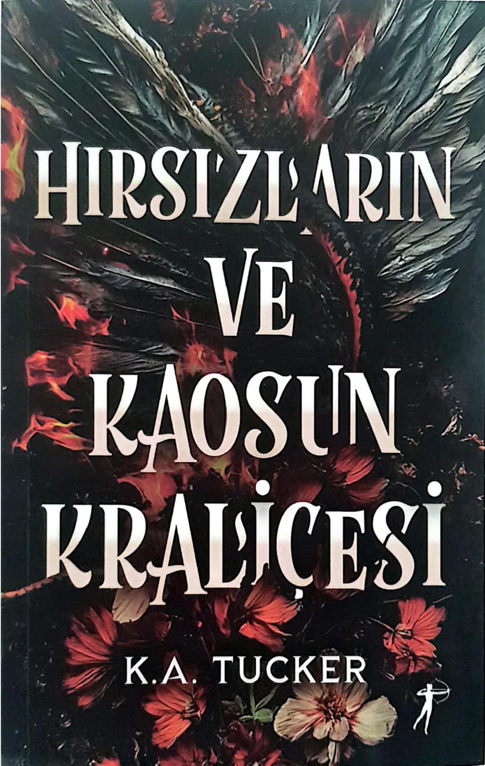 Hırsızların ve Kaosun Kraliçesi — K.A. Tucker