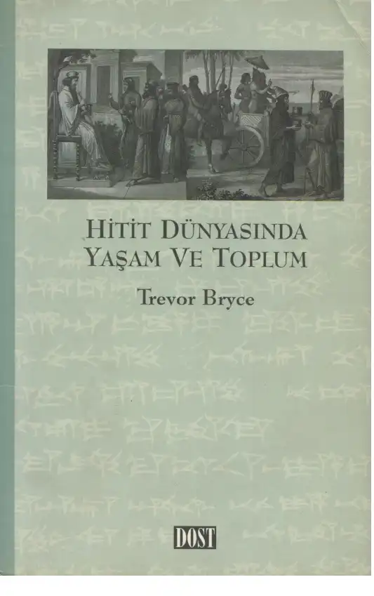 Hitit Dünyasında Yaşam ve Toplum — Trevor Bryce