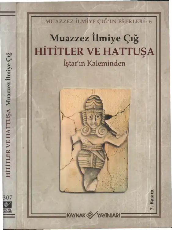 Hititler ve Hattuşa: İştar'ın Kaleminden — Muazzez İlmiye Çığ