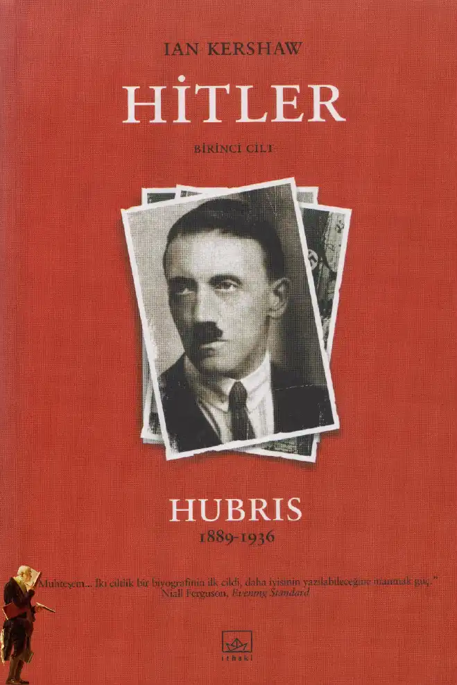 Hitler 1889-1936: Hubris — Ian Kershaw