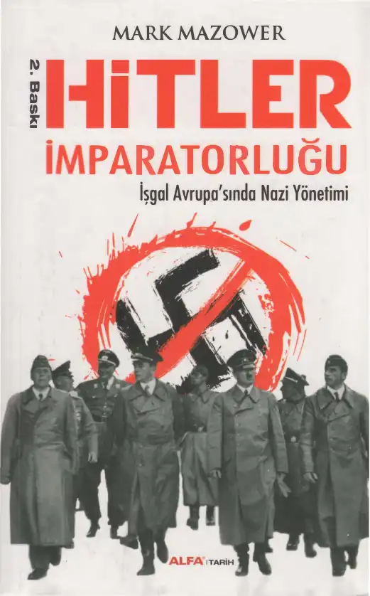 Hitler İmparatorluğu: İşgal Avrupası'nda Nazi Yönetimi — Mark Mazower