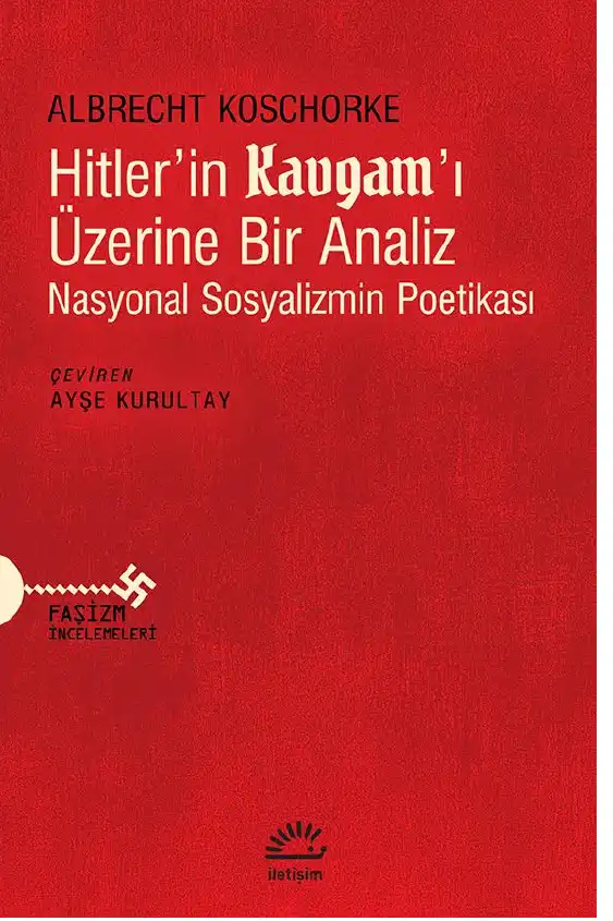 Hitler'in Kavgam'ı Üzerine Bir Analiz — Albrecht Koschorke