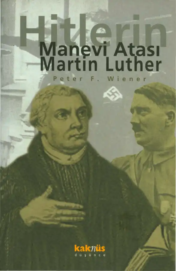 Hitlerin Manevi Atası Martin Luther — Peter F. Wiener