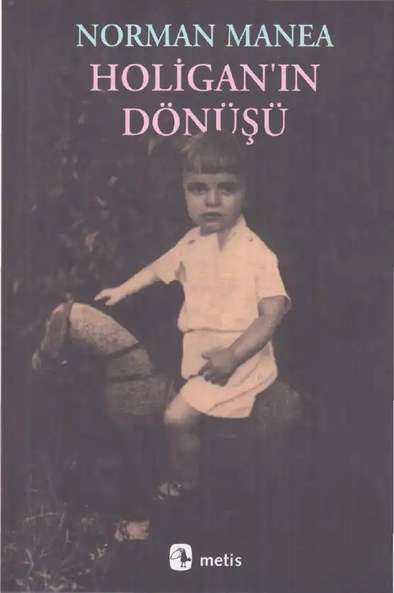 Holigan'ın Dönüşü — Norman Manea