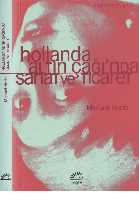 Hollanda Altın Çağı'nda Sanat ve Ticaret — Michael North