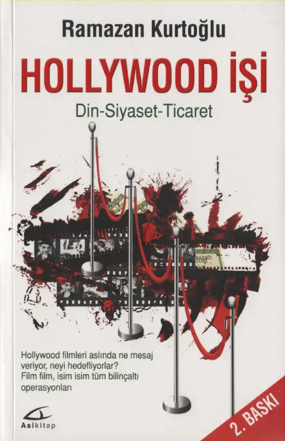 Hollywood İşi: Din, Siyaset, Ticaret — Ramazan Kurtoğlu