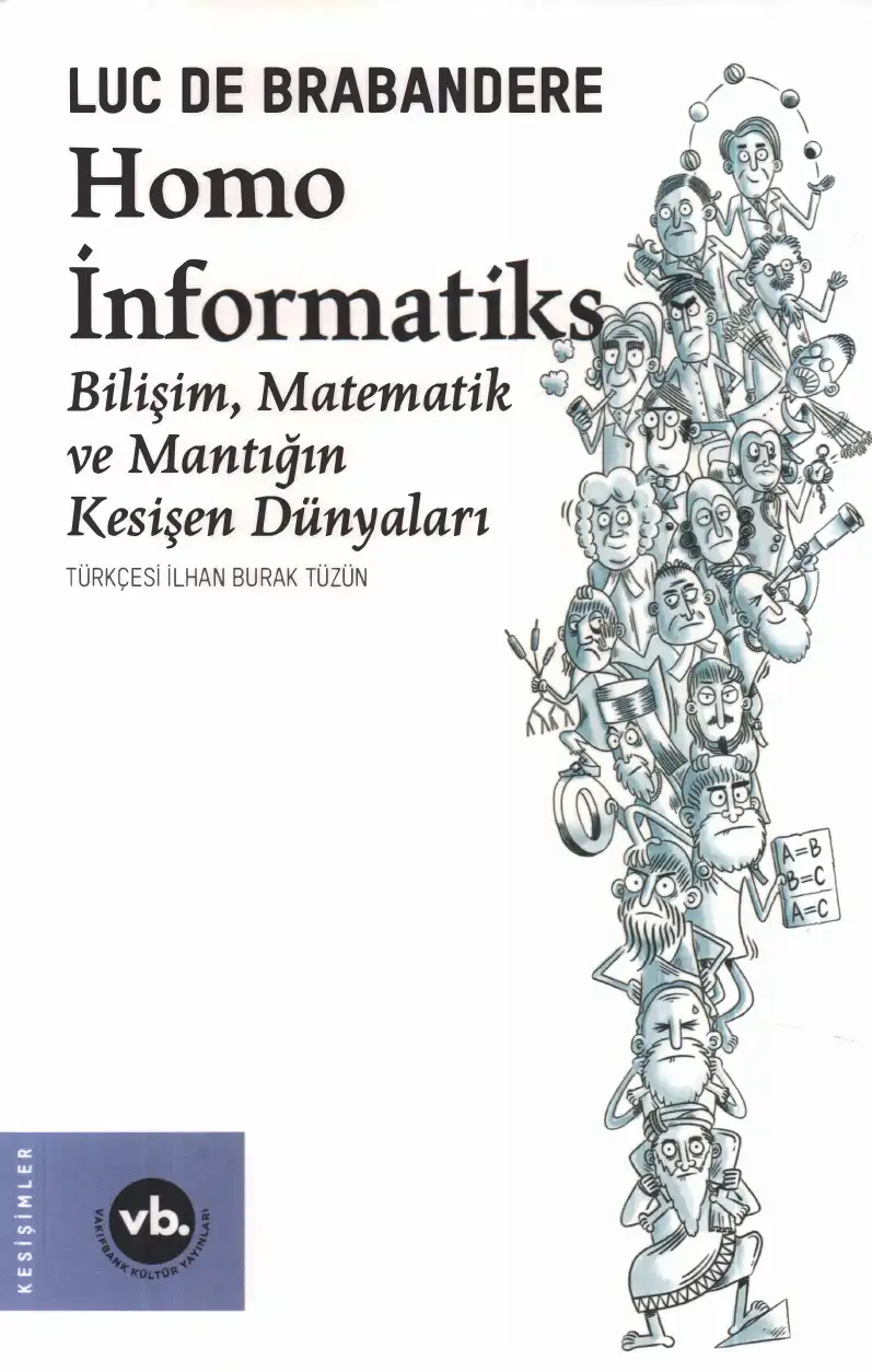 Homo İnformatiks: Bilişim, Matematik ve Mantığın Kesişen Dünyaları — Luc De Brabandere
