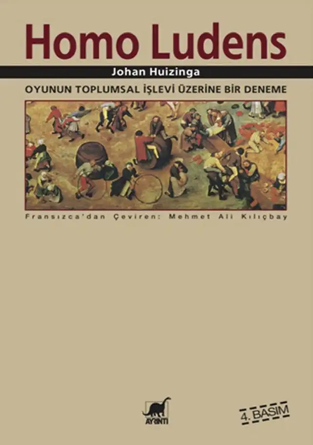Homo Ludens: Oyunun Toplumsal İşlevi Üzerine Bir Deneme — Johan Huizinga