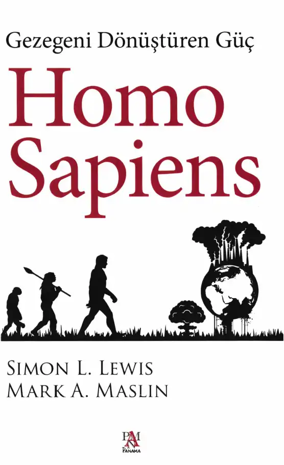 Homo Sapiens: Gezegeni Dönüştüren Güç — Simon L. Lewis, Mark A. Maslin