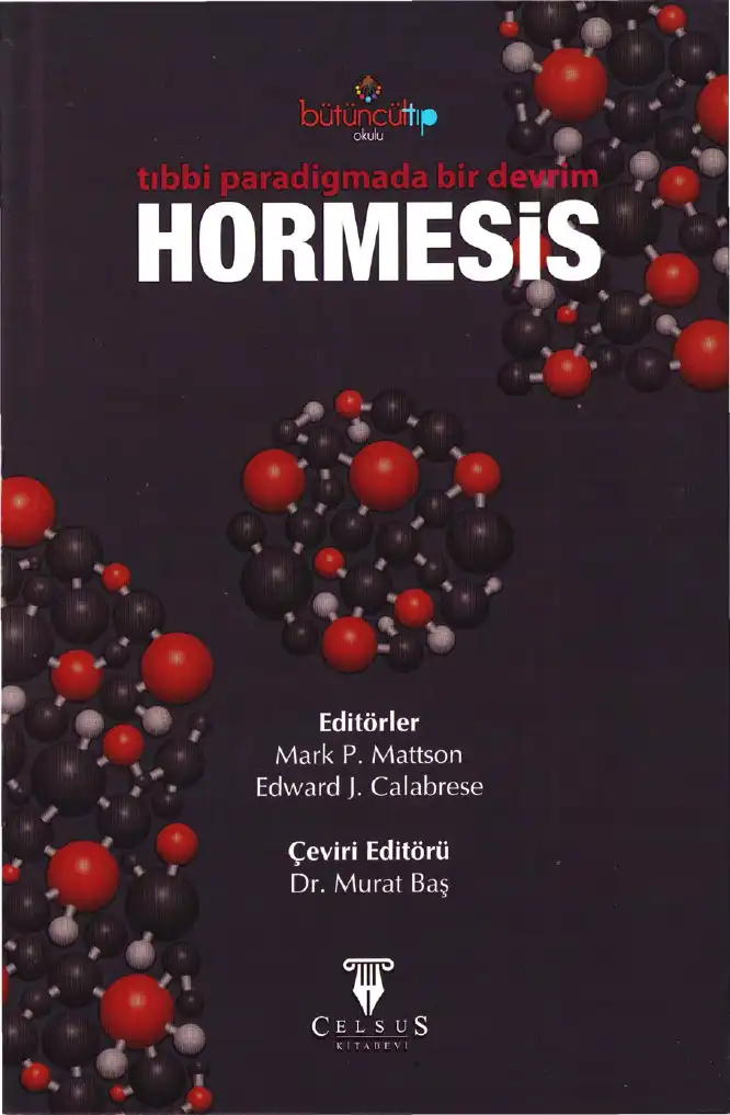Hormesis: Tıbbi Paradigmada Bir Devrim — Mark P. Mattson, Edward J. Calabrese