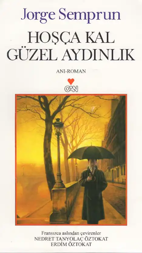 Hoşça Kal Güzel Aydınlık — Jorge Semprun