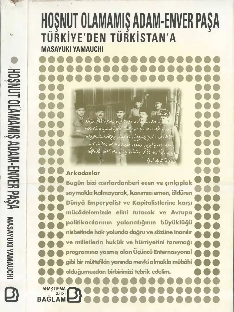 Hoşnut Olamamış Adam Enver Paşa Türkiye'den Türkistan'a — Masayuki Yamauchi