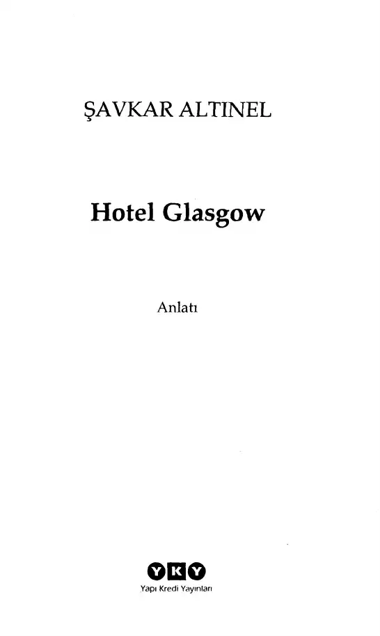 Hotel Glasgow — Şavkar Altınel
